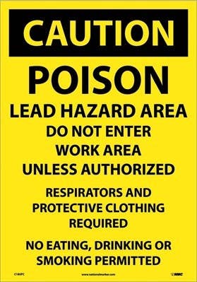 AccuformNMC C185 Caution, Poison Lead Hazard Area Do Not Enter Work Area Sign