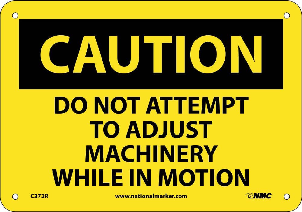 AccuformNMC C372 Caution, Do Not Attempt To Adjust Machinery Sign