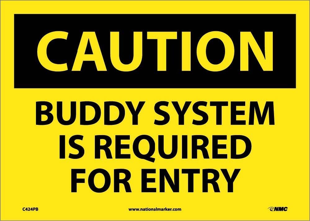 AccuformNMC MCSP OSHA Caution Safety Sign, Buddy System Is Required For Entry