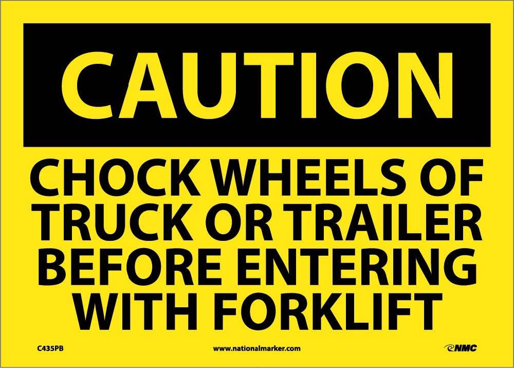 AccuformNMC MTKC612 OSHA Caution Safety Sign, Chock Wheels Of Truck Or Trailer..., 10" x 14"