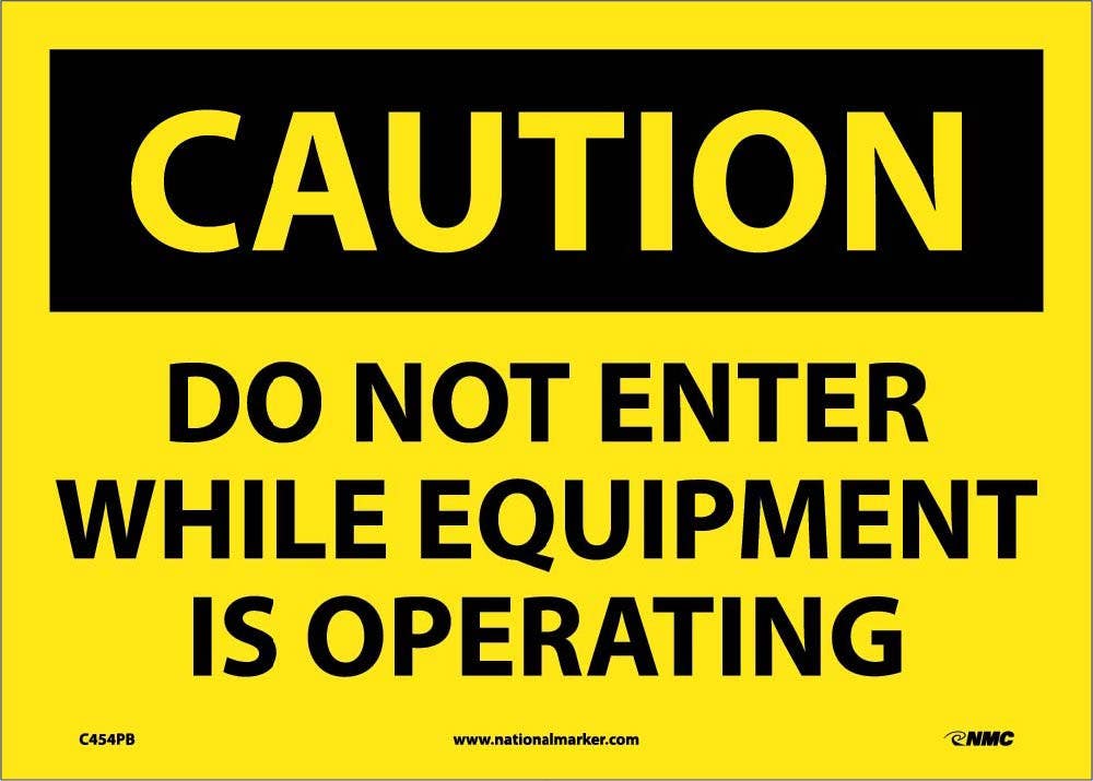 AccuformNMC MEQM OSHA Caution Safety Sign, Do Not Enter While Equipment Is Operating