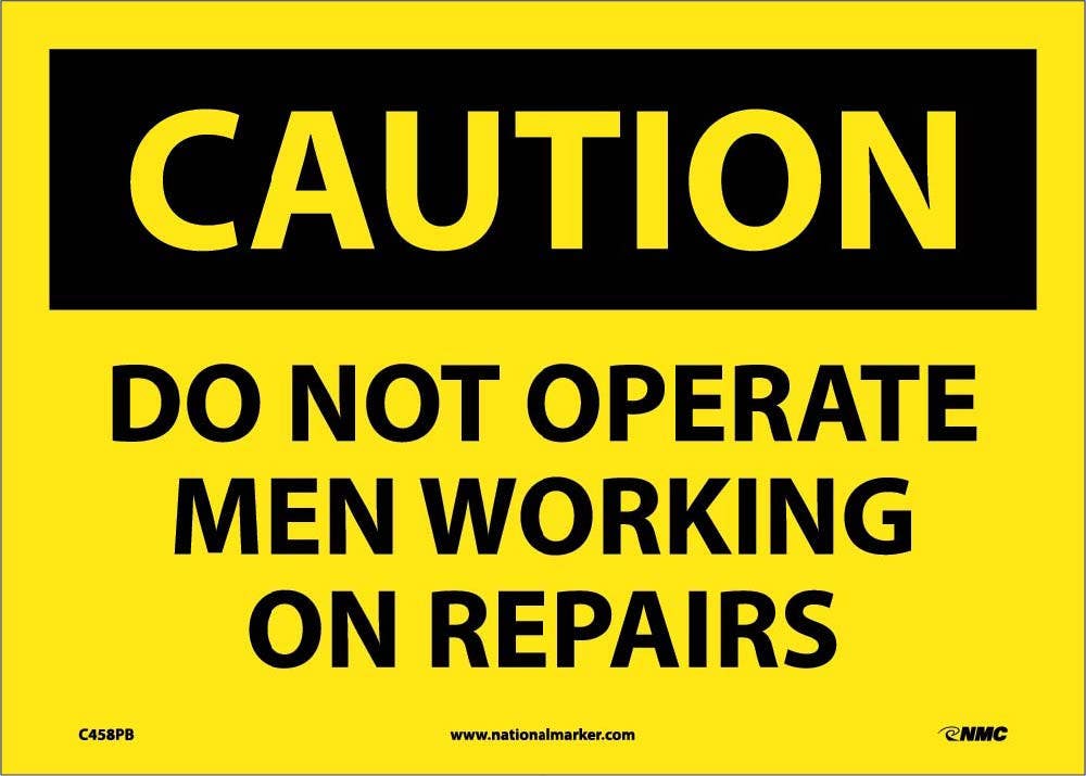 AccuformNMC C458 Caution, Do Not Operate Men Working On Repairs Sign, 10" x 14"