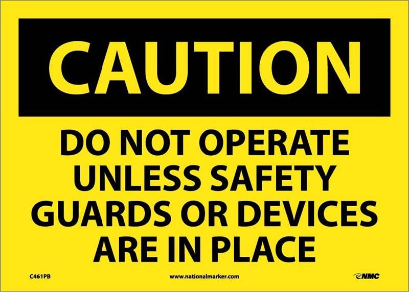AccuformNMC C461 Caution, Do Not Operate Unless Safety Guards Sign, 10" x 14"