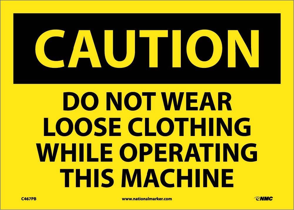 AccuformNMC C467 Caution, Do Not Wear Loose Clothing Sign, 10" x 14"