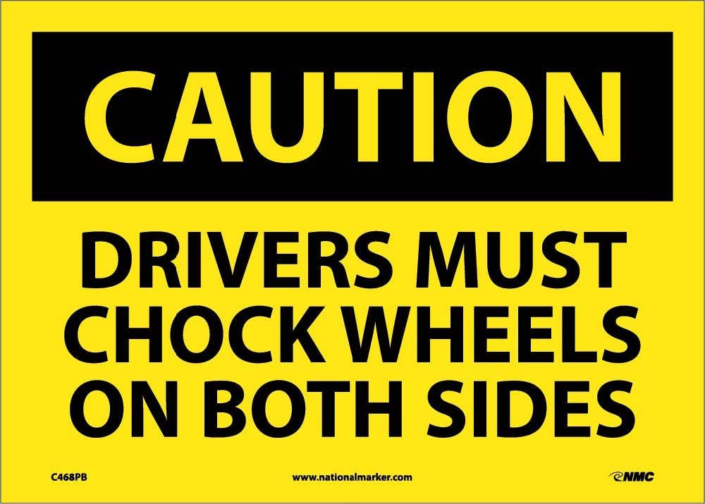AccuformNMC MTKC608 OSHA Caution Safety Sign, Drivers Must Chock Wheels..., 10" x 14"