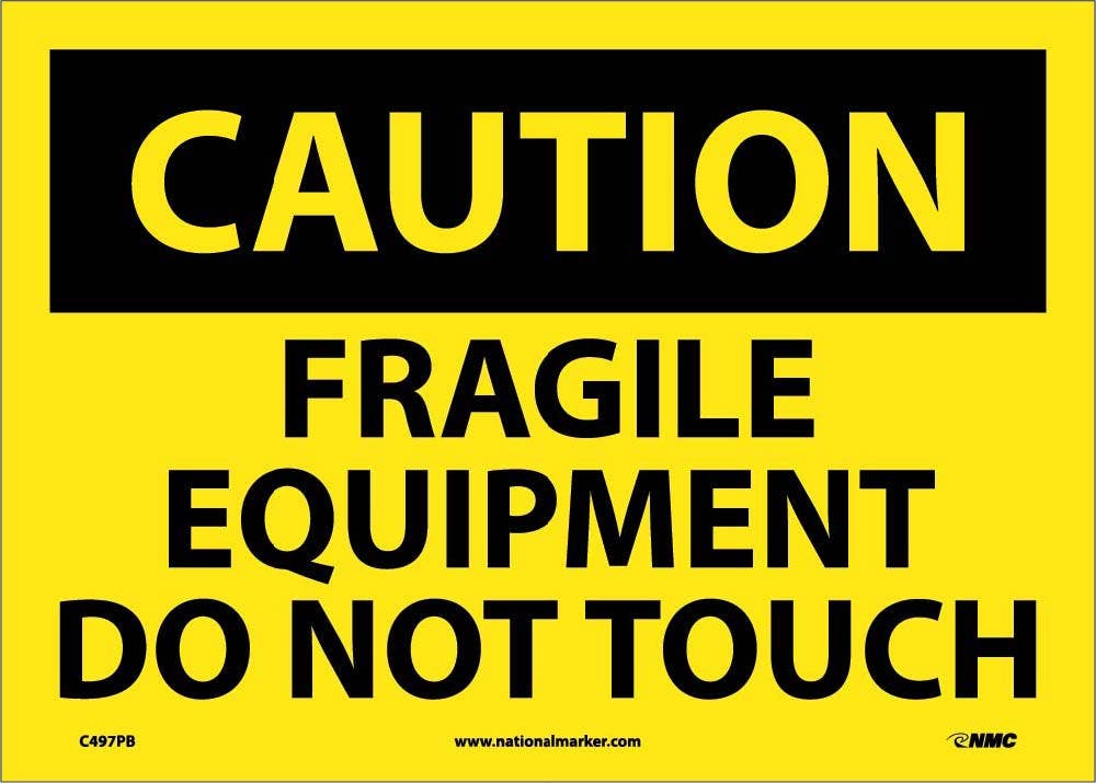 AccuformNMC C497 Caution, Fragile Equipment Do Not Touch Sign, 10" x 14"
