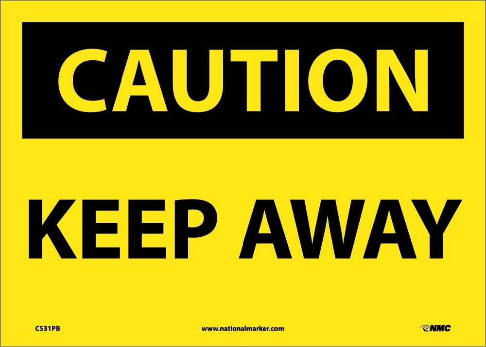 AccuformNMC C531 Caution, Keep Away Sign, 10" x 14"