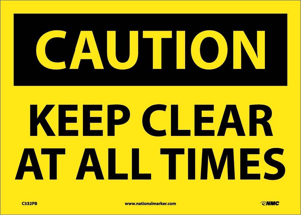 AccuformNMC MVHR606 OSHA Caution Safety Sign, Keep Clear At All Times, 10" x 14"