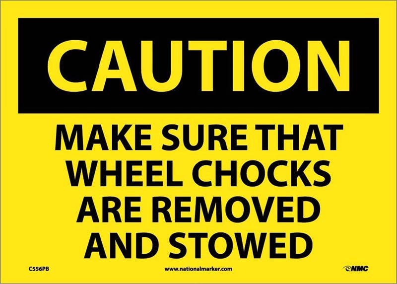 AccuformNMC C556 Caution, Make Sure That Wheel Chocks Are Removed & Stowed Sign, 10" x 14"