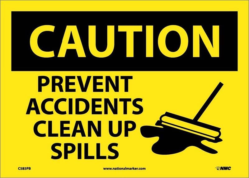 AccuformNMC MHSK OSHA Caution Safety Sign, Prevent Accidents - Clean Up Spills