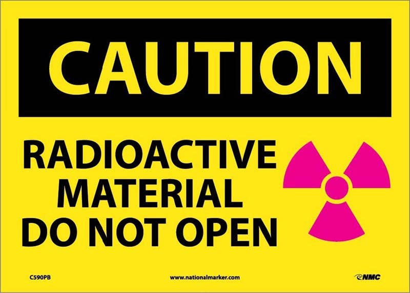 AccuformNMC C590 Caution, Radioactive Material Do Not Open Sign