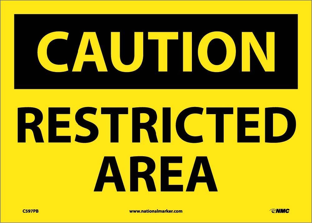 AccuformNMC C597 Caution, Restricted Area Sign