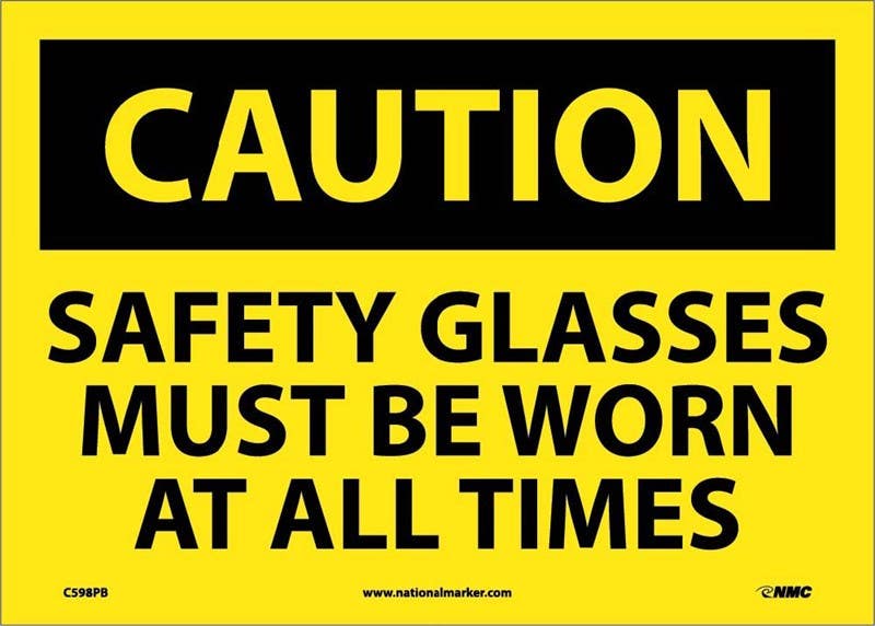 AccuformNMC C598 Caution, Safety Glasses Must Be Worn At All Times Sign