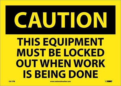 AccuformNMC C617 Caution, Equipment Must Be Locked Out Sign, 10" x 14"