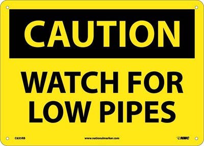 AccuformNMC MECR611 OSHA Caution Safet Sign, Watch For Low Pipes, 10" x 14"
