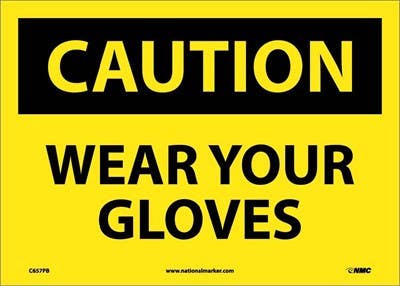 AccuformNMC C657 Caution, Wear Your Gloves Sign, 10" x 14"