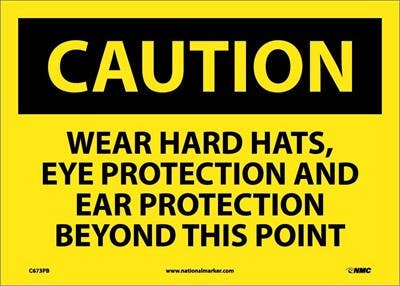 AccuformNMC MPPE OSHA Caution Safety Sign, Wear Hard Hats Eye Protection And Ear Protection…