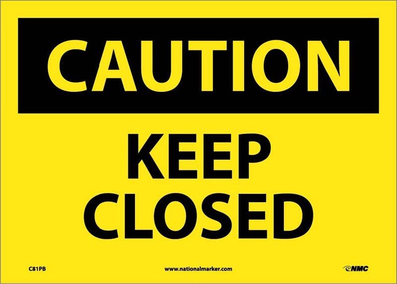 AccuformNMC MABR OSHA Caution Safety Sign, Keep Closed