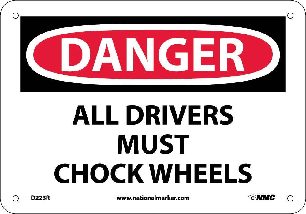 AccuformNMC D223 Danger, All Drivers Must Chock Wheels Sign