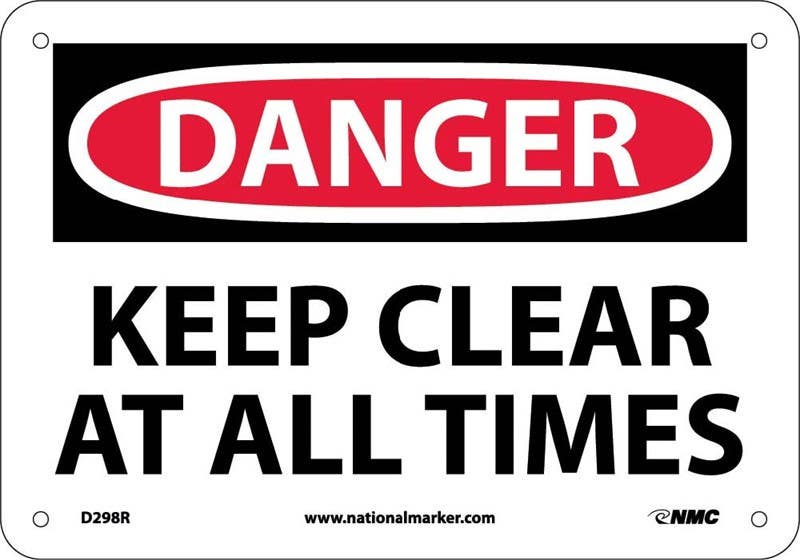 AccuformNMC D298 Danger, Keep Clear At All Times Sign