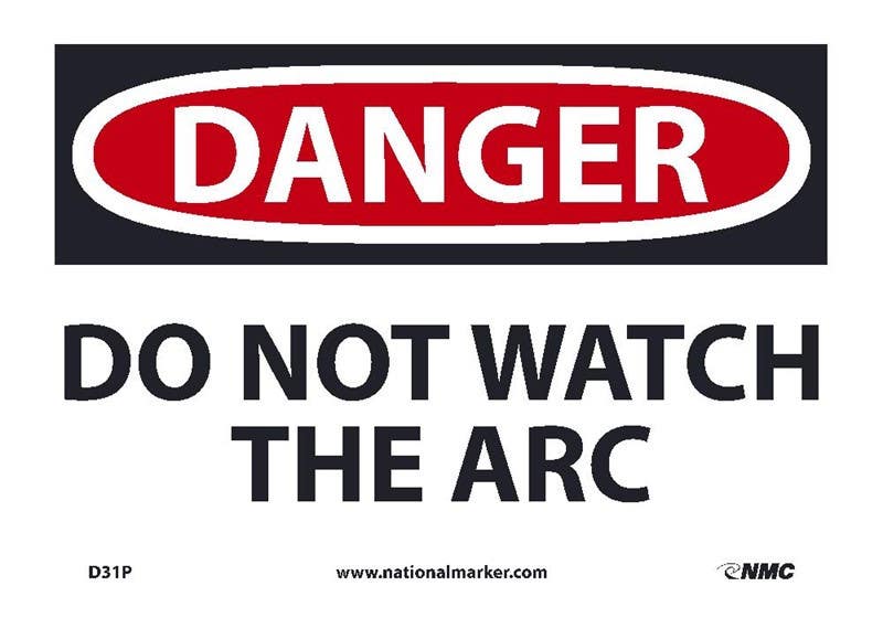 AccuformNMC MWLD OSHA Danger Safety Sign, Do Not Watch The Arc