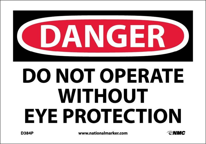 AccuformNMC MPPE OSHA Danger Safety Sign, Do Not Operate Without Eye Protection