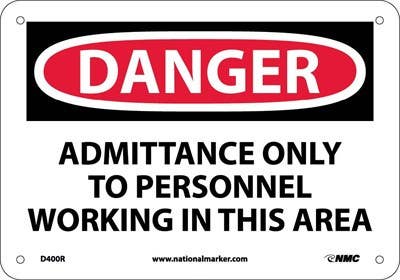 AccuformNMC D400 Danger, Admittance Only To Personnel Working In Area Sign