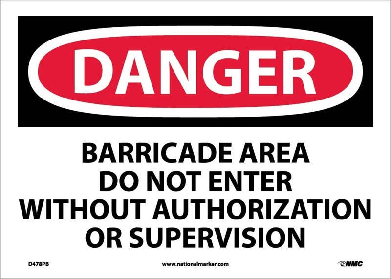 AccuformNMC MABR OSHA Danger Safety Sign, Barricade Area - Do Not Enter Without Authorization Or Supervision