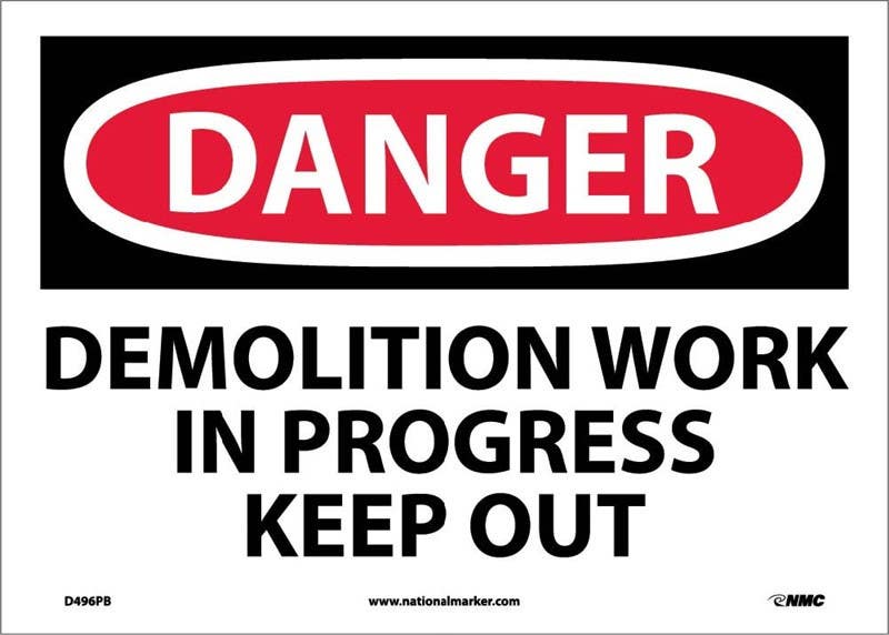 AccuformNMC D496 Danger, Demolition Work In Progress Keep Out Sign, 10" x 14"