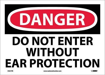 AccuformNMC D501 Danger, Do Not Enter Without Ear Protection Sign, 10" x 14"