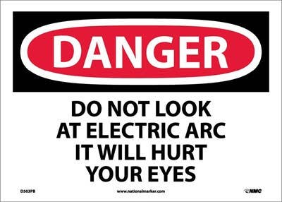 AccuformNMC MWLD019 OSHA Danger Safety Sign, Do Not Look At the Electric Arc - It Will Hurt Your Eyes, 10" x 14"