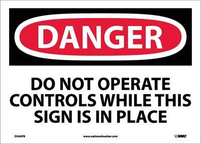 AccuformNMC MEQM102 OSHA Danger Safety Sign, Do Not Operate Controls While This Sign Is In Place, 10" x 14"