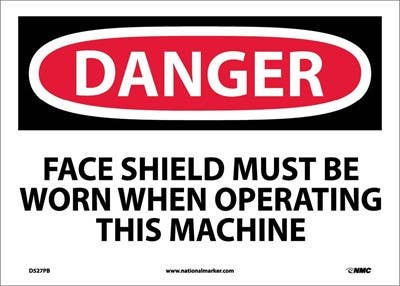 AccuformNMC MPPE OSHA Danger Safety Sign, Face Shield Must Be Worn When Operating This Machine