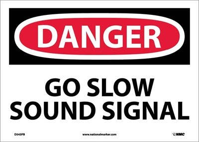 AccuformNMC D543 Danger, Go Slow Sound Signal Sign, 10" x 14"