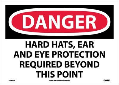 AccuformNMC MPP OSHA Danger Safety Sign, Hard Hats, Ear And Eye Protection Required Beyond This Point