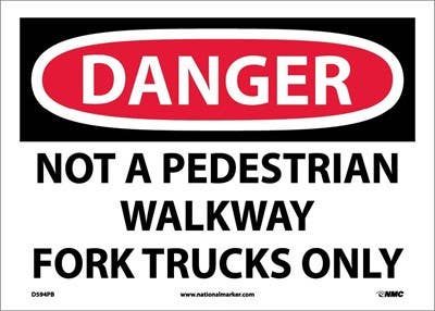 AccuformNMC MVHR111 OSHA Danger Safety Sign, Not A Pedestrian Walkway - Fork Trucks Only, 10" x 14"
