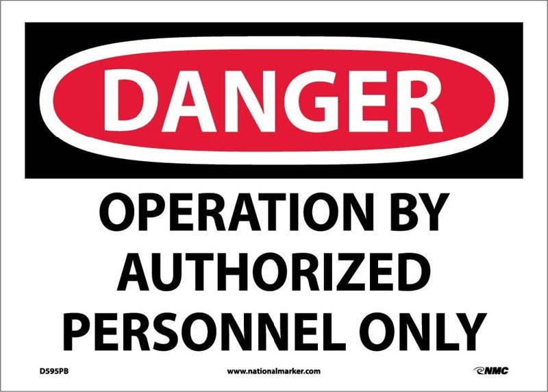 AccuformNMC D595 Danger, Operation By Authorized Personnel Only Sign, 10" x 14"