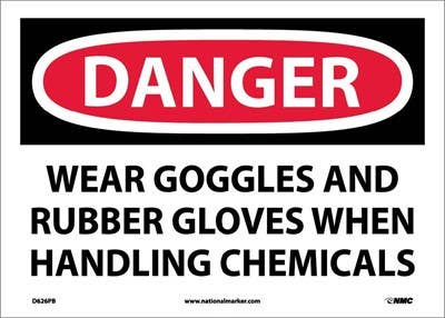 AccuformNMC MPP OSHA Danger Safety Sign, Wear Goggles And Rubber Gloves When Handling Chemicals
