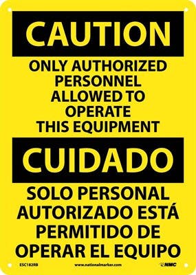 AccuformNMC ESC182 Caution, Only Authorized Personnel Allowed To Operate...(Bilingual), 20" H x 14" W