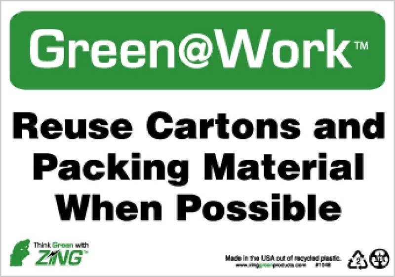 AccuformNMC GW1048 Reuse Cartons And Packing Material When Possible Sign, 7" x 10", Recycle Plastic