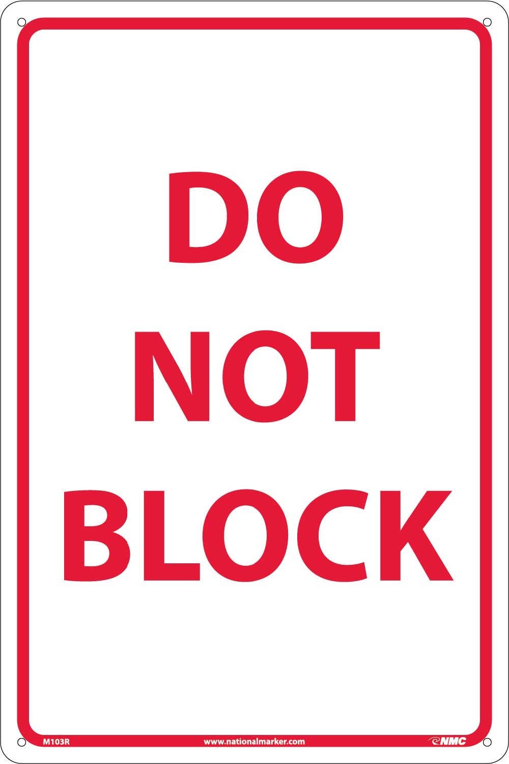 AccuformNMC M103R Do Not Block Sign, Red On White, Rigid Plastic, 18" x 12"