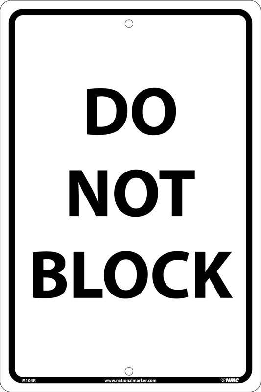 AccuformNMC M104 Do Not Block Sign, Black On White, 18" x 12"