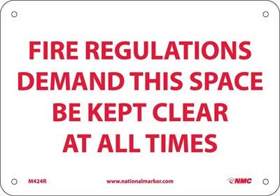 AccuformNMC MEXT504 Safety Sign, Fire Regulations Demand This Space Be Kept Clear At All Times, 10" x 14"