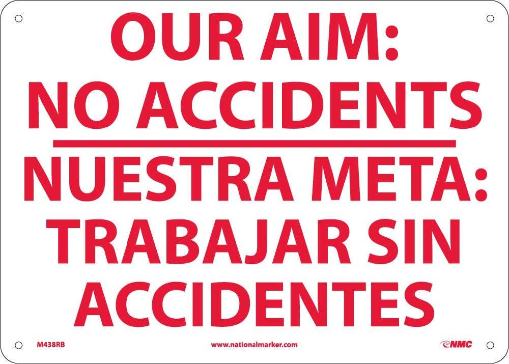 AccuformNMC M438 Our Aim: No Accidents Sign (Bilingual)