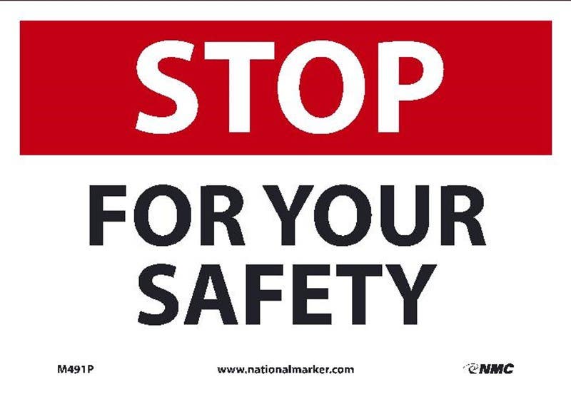 AccuformNMC M491 Stop For Your Safety Sign