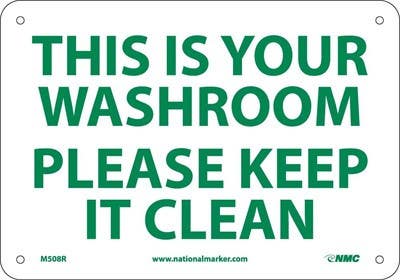AccuformNMC MRST Safety Sign, This Is Your Washroom - Help Keep It Clean