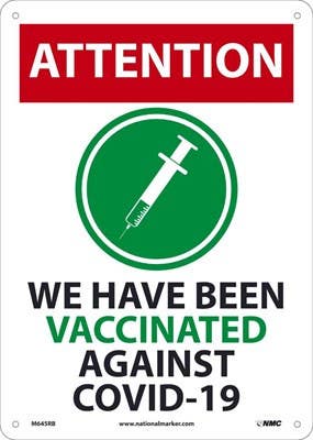 AccuformNMC MBDX905 Safety Sign, Attention We Have Been Vaccinated Against COVID-19, 14" x 10"