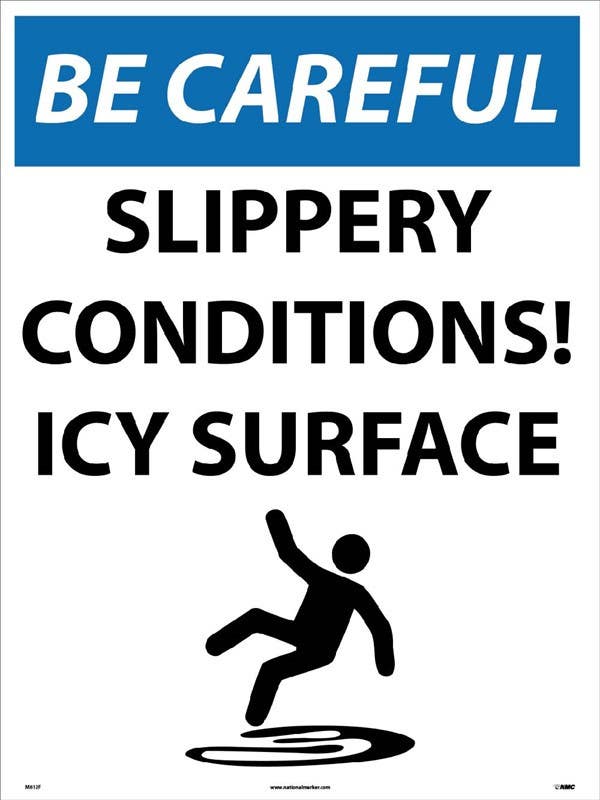 AccuformNMC M812 Be Careful Slippery Conditions, Icy Surface Sign, Corrugated Plastic
