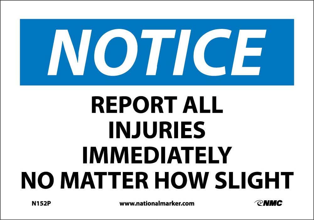 AccuformNMC MGNF OSHA Notice Safety Sign, Report All Injuries Immediately No Matter How Slight