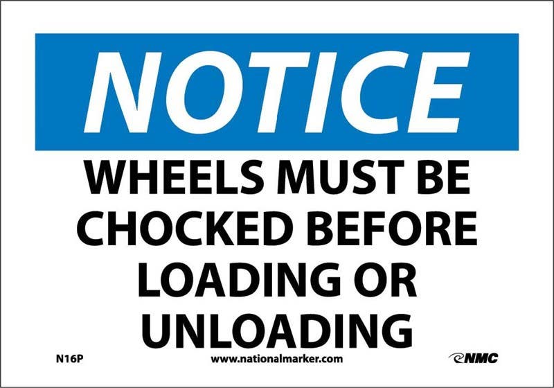 AccuformNMC MVHR OSHA Notice Safety Sign, Wheels Must Be Chocked Before Loading Or Unloading